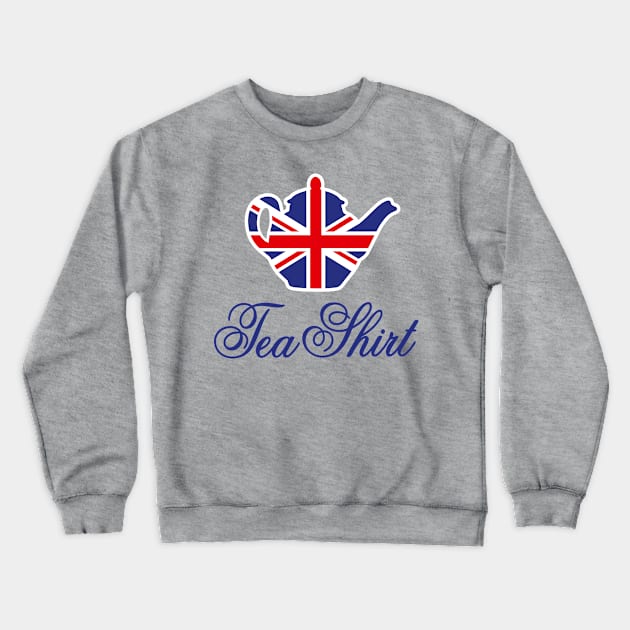 Tea Shirt British teapot Union Jack UK tea pun Crewneck Sweatshirt by LaundryFactory